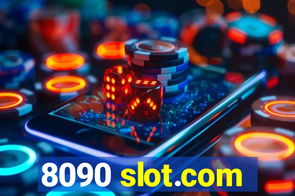 8090 slot.com